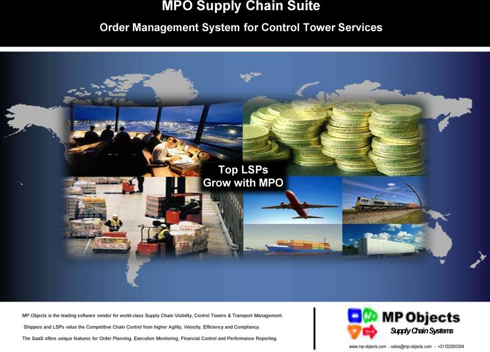 Shippers and LSPs value the Competitive Chain Control from higher Agility, Velocity, Efficiency and Compliancy.