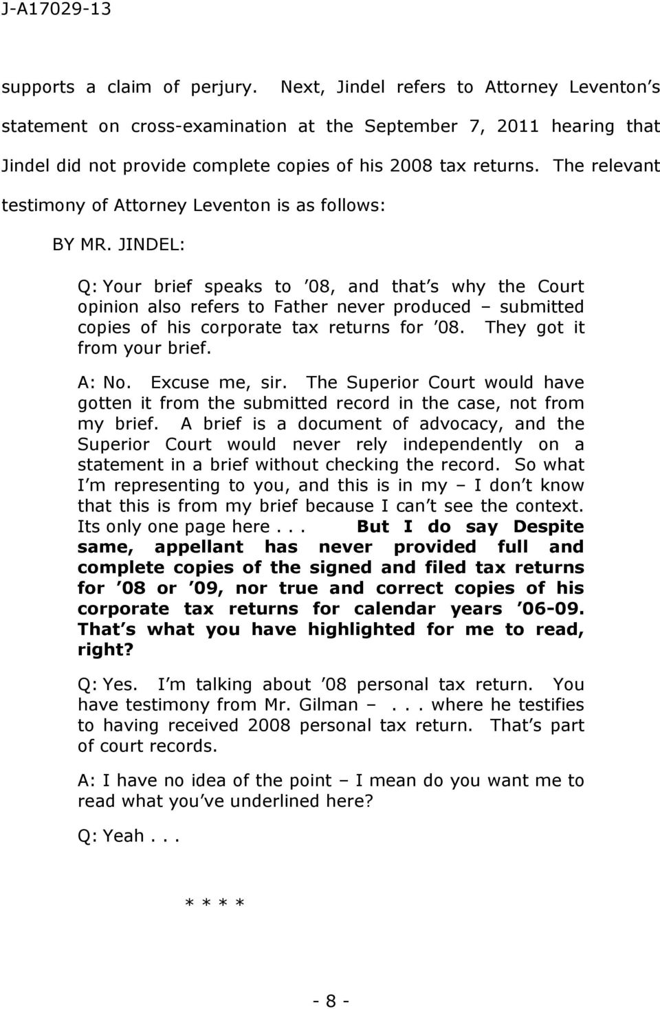 The relevant testimony of Attorney Leventon is as follows: BY MR.