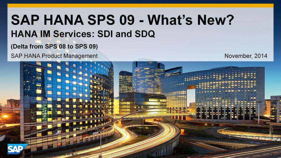 to SPS 09) SAP HANA Product Management November,