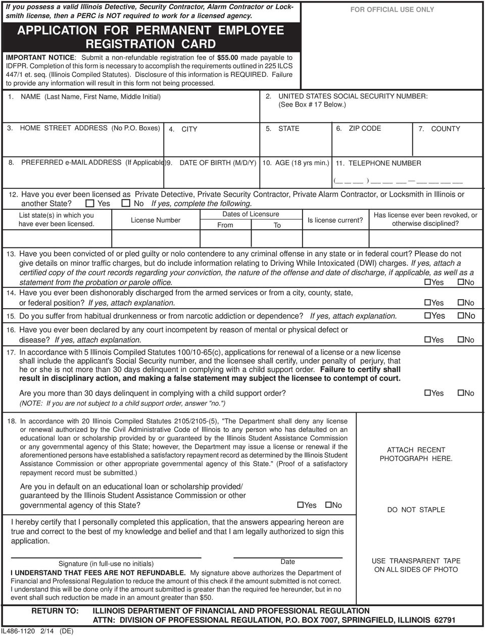 Completion of this form is necessary to accomplish the requirements outlined in 225 ILCS 447/1 et. seq. (Illinois Compiled Statutes). Disclosure of this information is REQUIRED.