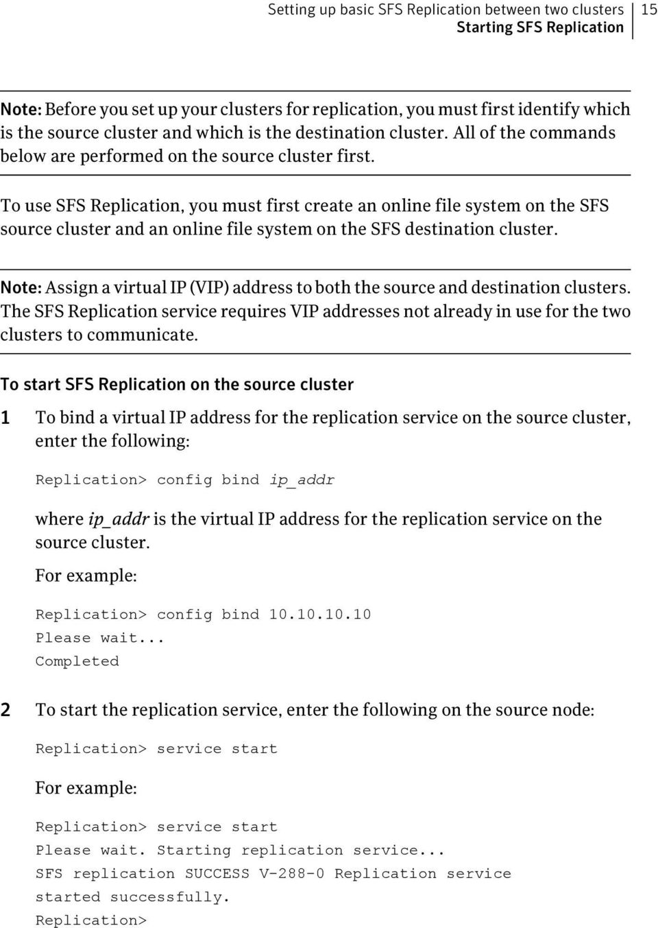 To use SFS Replication, you must first create an online file system on the SFS source cluster and an online file system on the SFS destination cluster.