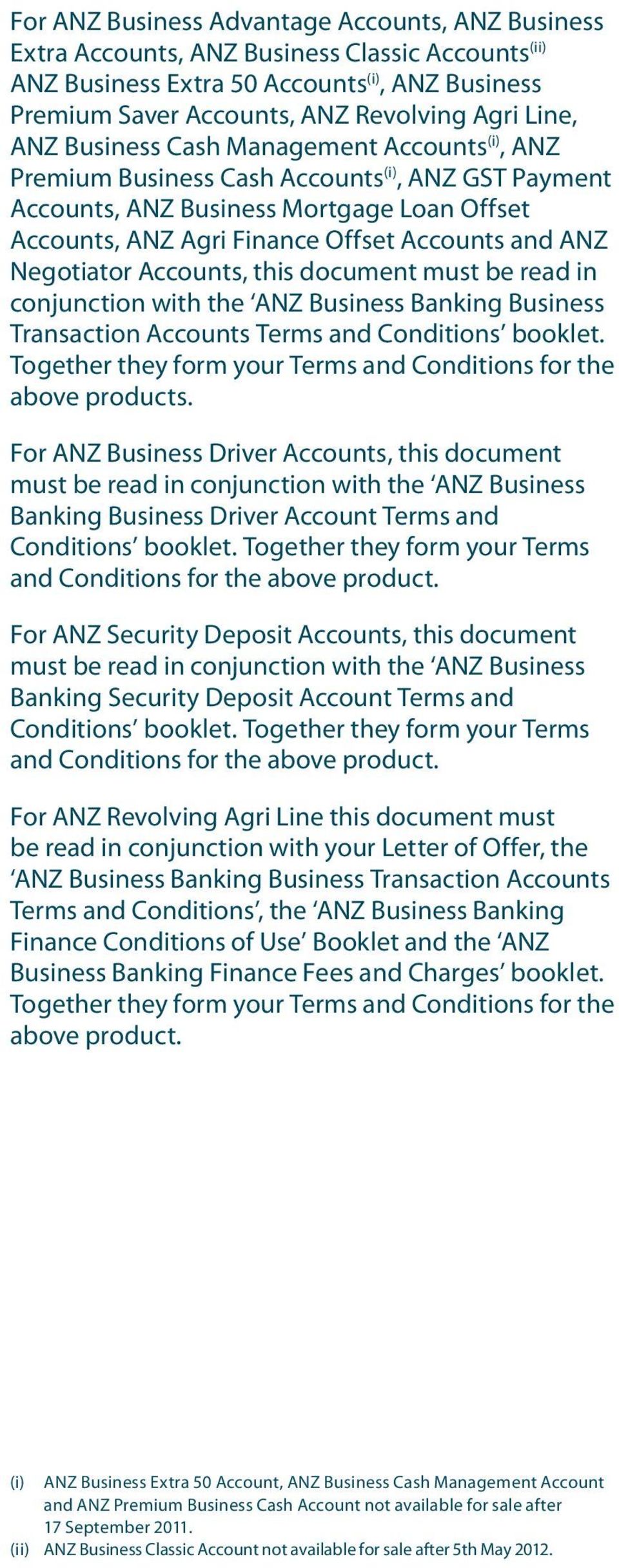 Negotiator Accounts, this document must be read in conjunction with the ANZ Business Banking Business Transaction Accounts Terms and Conditions booklet.