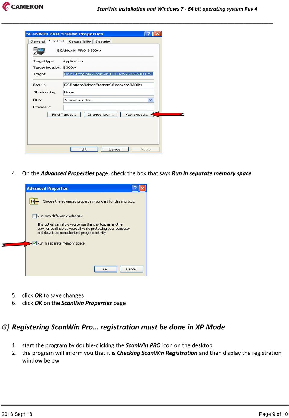 click OK on the ScanWin Properties page G) Registering ScanWin Pro registration must be done in XP Mode 1.