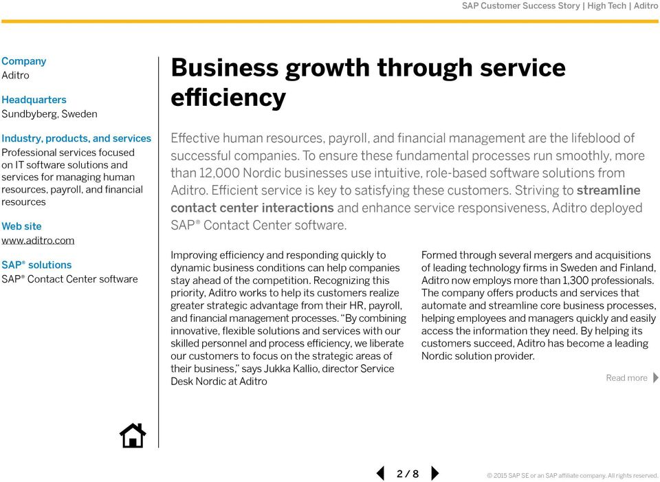com SAP solutions SAP Contact Center software Business growth through service efficiency Effective human resources, payroll, and financial management are the lifeblood of successful companies.