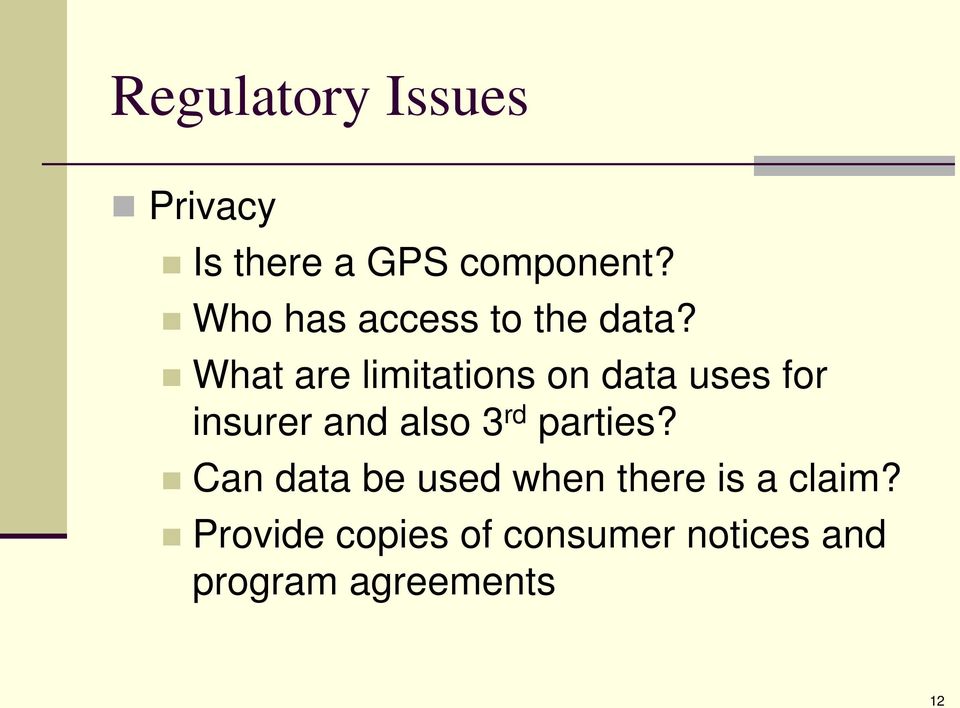 What are limitations on data uses for insurer and also 3 rd