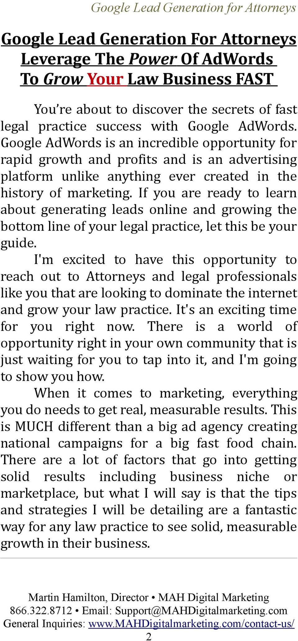 If you are ready to learn about generating leads online and growing the bottom line of your legal practice, let this be your guide.