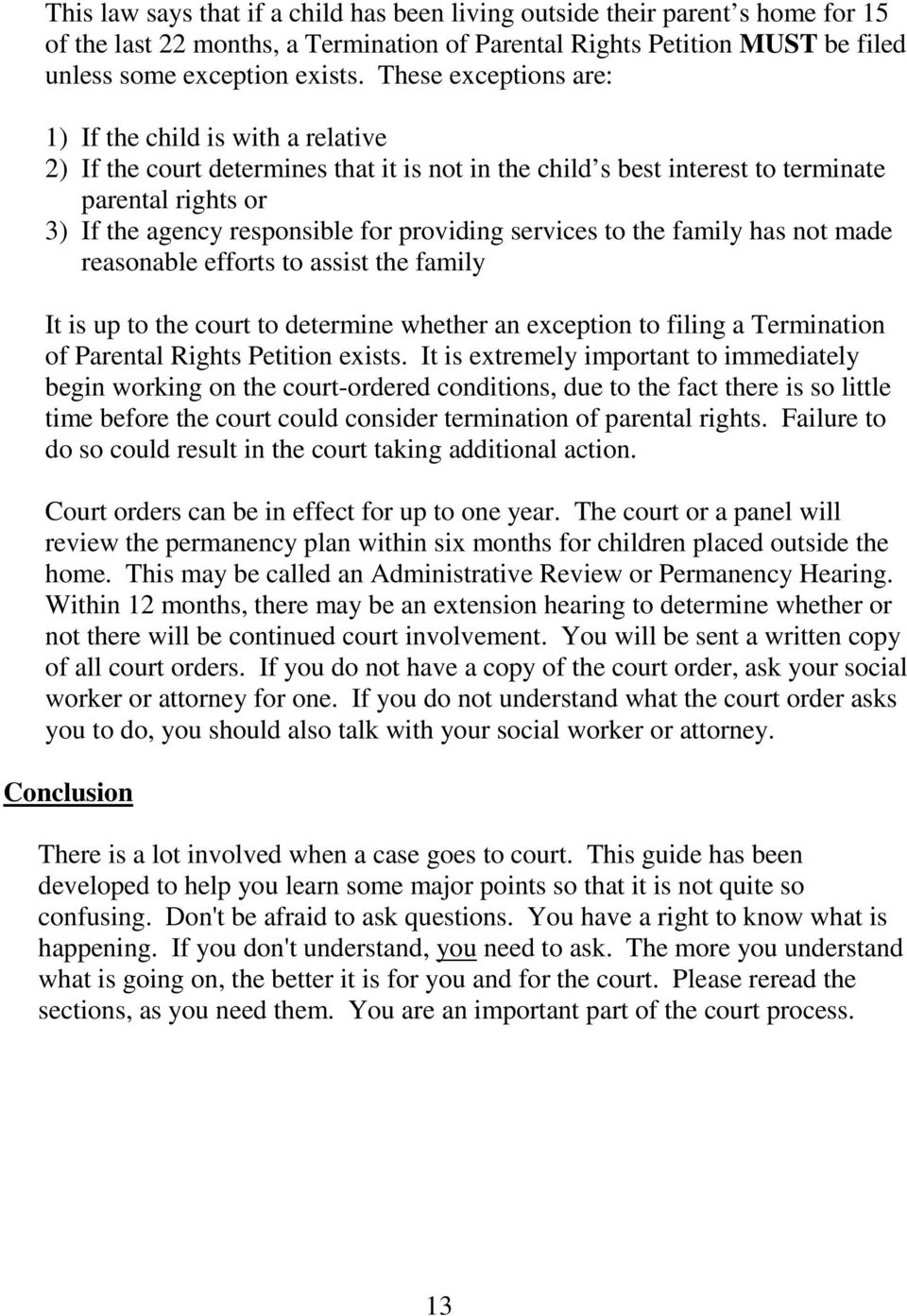 providing services to the family has not made reasonable efforts to assist the family It is up to the court to determine whether an exception to filing a Termination of Parental Rights Petition