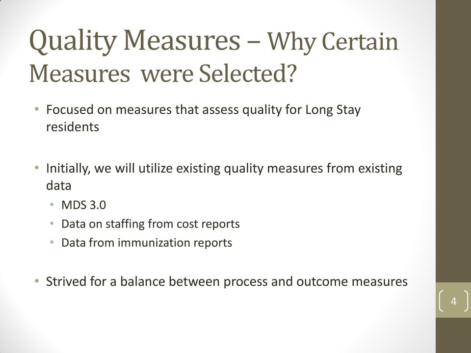 will utilize existing quality measures from existing data MDS 3.