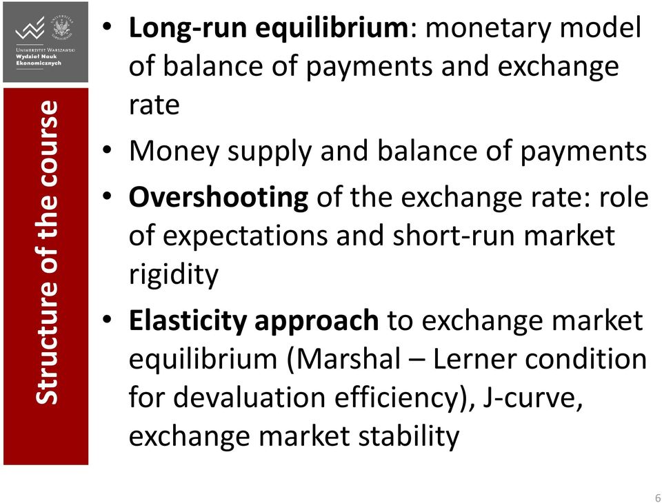 of expectations and short-run market rigidity Elasticity approach to exchange market