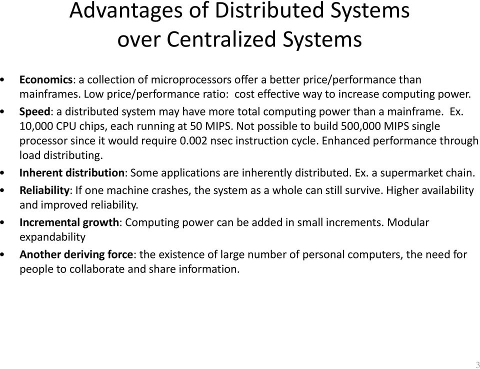 10,000 CPU chips, each running at 50 MIPS. Not possible to build 500,000 MIPS single processor since it would require 0.002 nsec instruction cycle. Enhanced performance through load distributing.