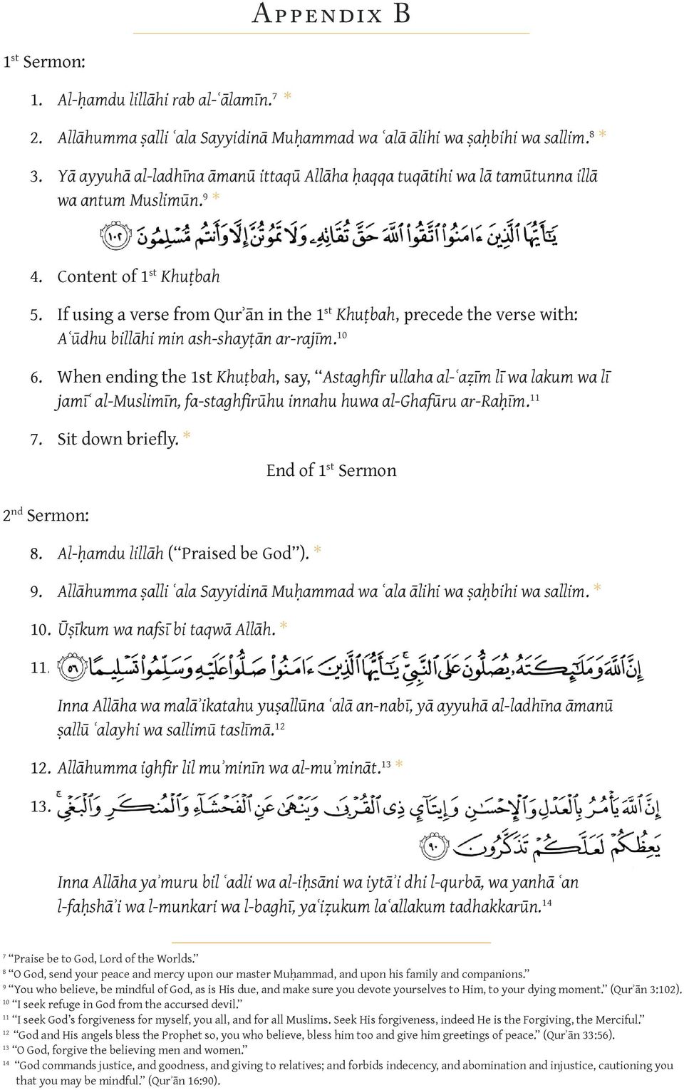 If using a verse from Qurʾān in the 1 st Khuṭbah, precede the verse with: Aʿūdhu billāhi min ash-shayṭān ar-rajīm. 10 6.