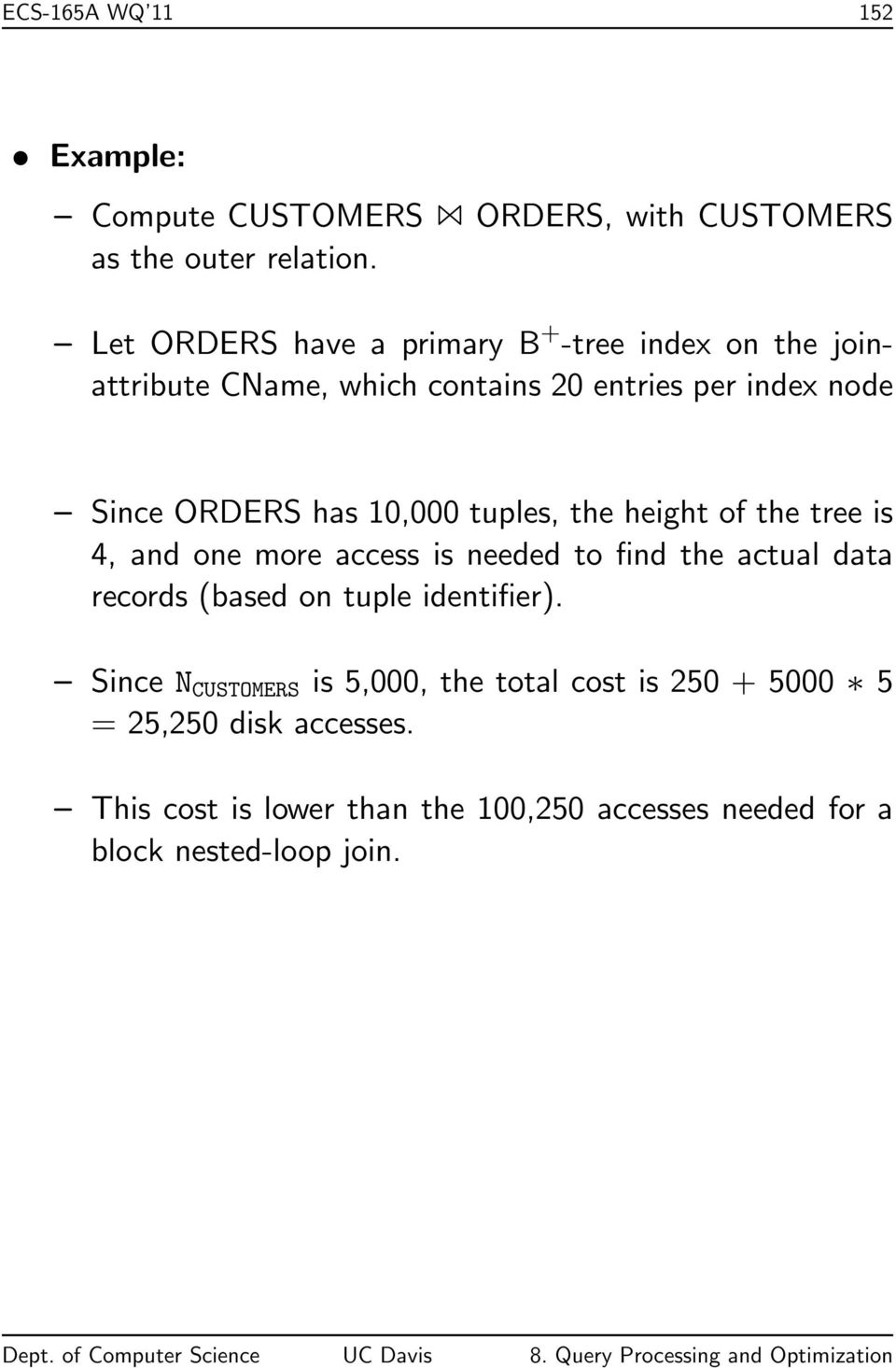 10,000 tuples, the height of the tree is 4, and one more access is needed to find the actual data records (based on tuple