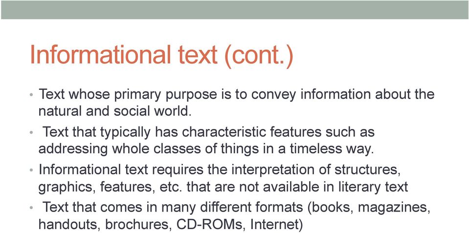 Text that typically has characteristic features such as addressing whole classes of things in a timeless way.