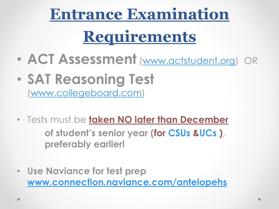 com) Tests must be taken NO later than December of student s senior