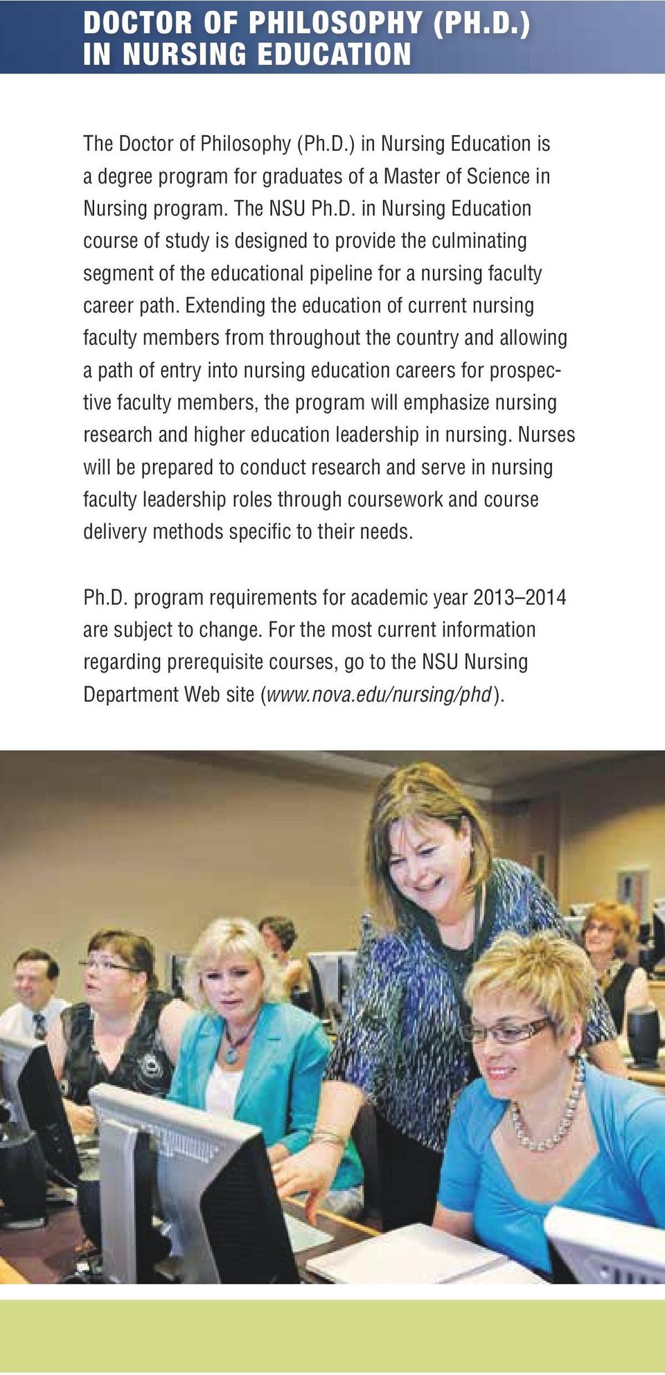 emphasize nursing research and higher education leadership in nursing.