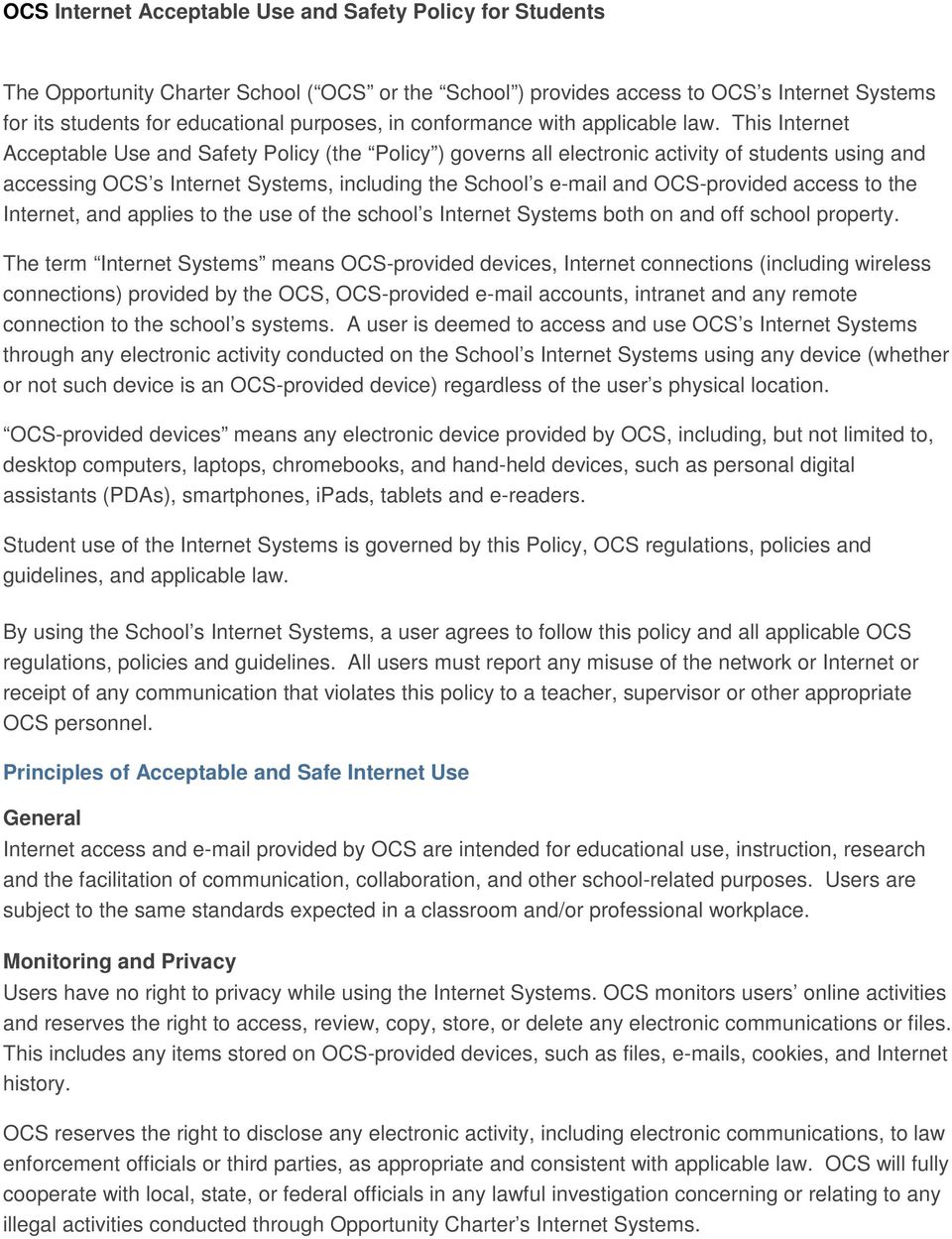 This Internet Acceptable Use and Safety Policy (the Policy ) governs all electronic activity of students using and accessing OCS s Internet Systems, including the School s e-mail and OCS-provided