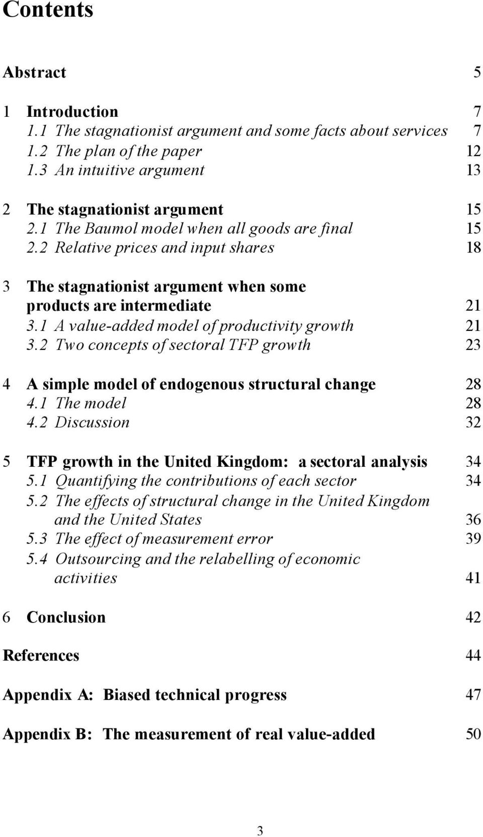 Two cocepts of sectoral TFP growth 3 4 A smple model of edogeous structural chage 8 4. The model 8 4. Dscusso 3 5 TFP growth the Uted Kgdom: a sectoral aalyss 34 5.