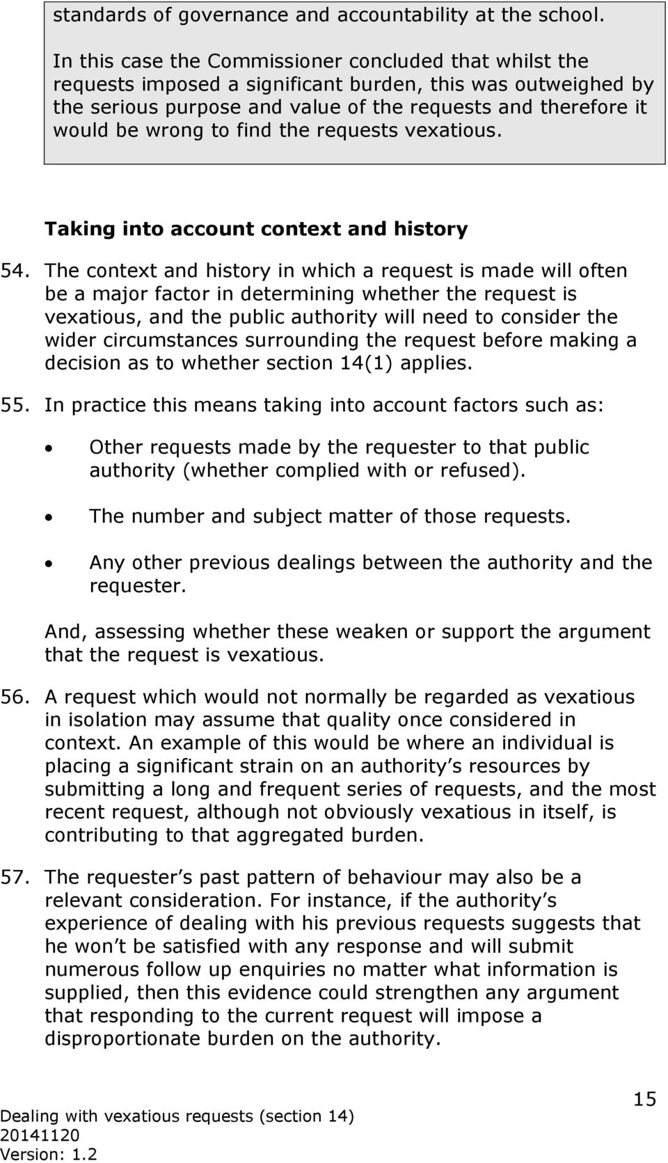 find the requests vexatious. Taking into account context and history 54.