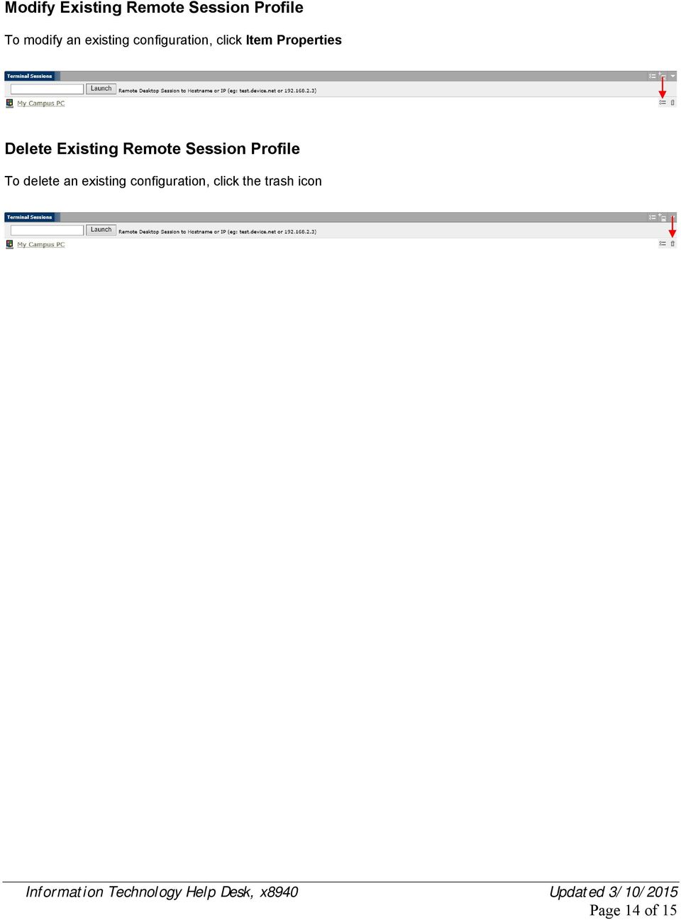 Delete Existing Remote Session Profile To delete an