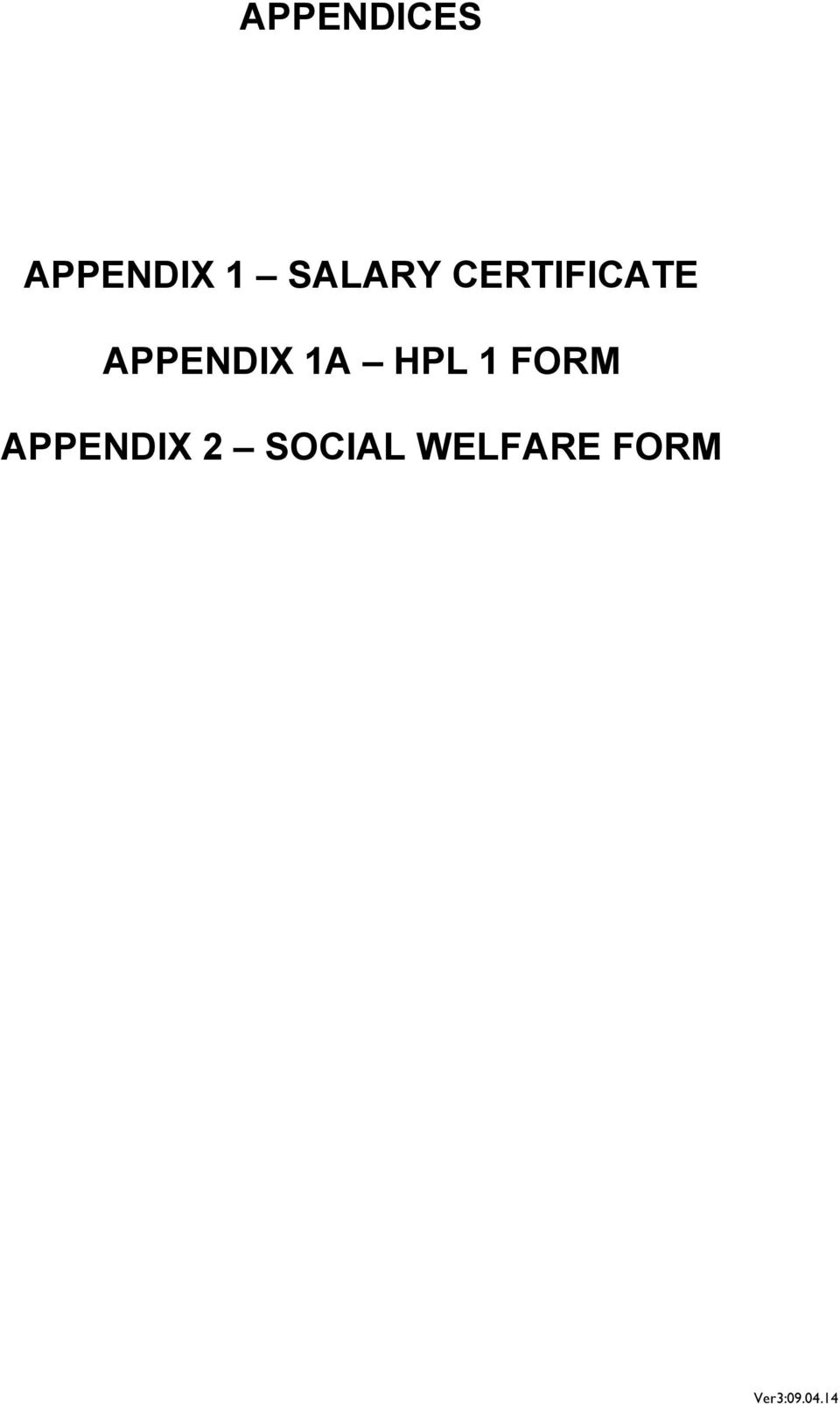 APPENDIX 1A HPL 1 FORM