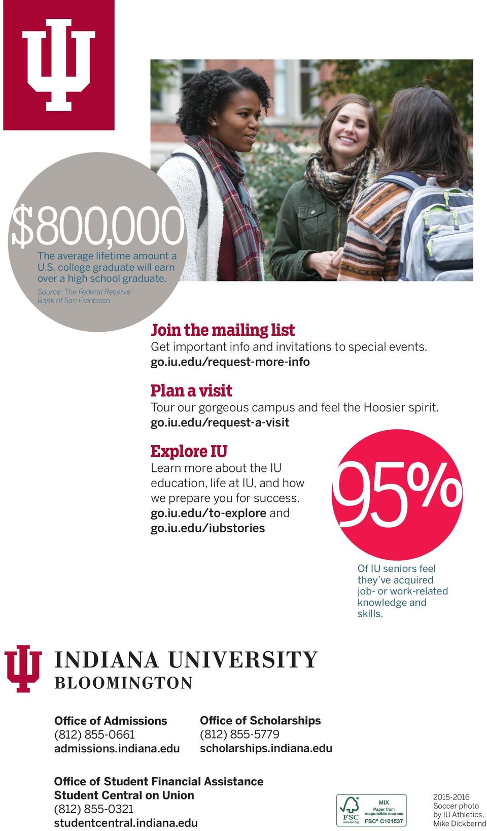 edu/request-more-info Plan a visit Tour our gorgeous campus and feel the Hoosier spirit. go.iu.