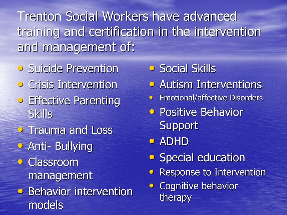 Classroom management Behavior intervention models Social Skills Autism Interventions