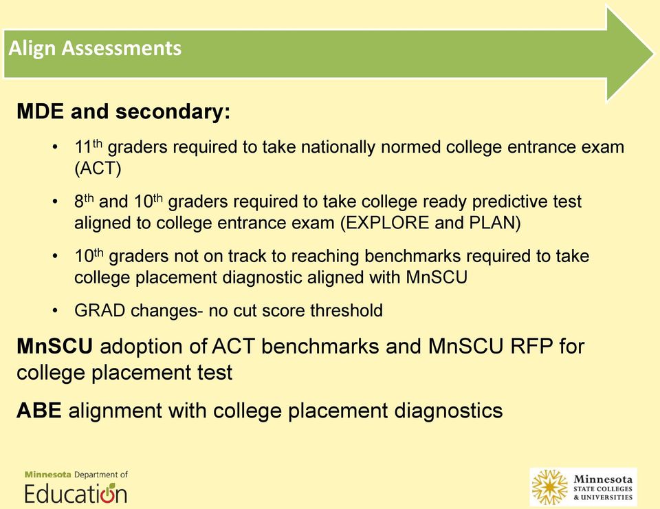 on track to reaching benchmarks required to take college placement diagnostic aligned with MnSCU GRAD changes- no cut score