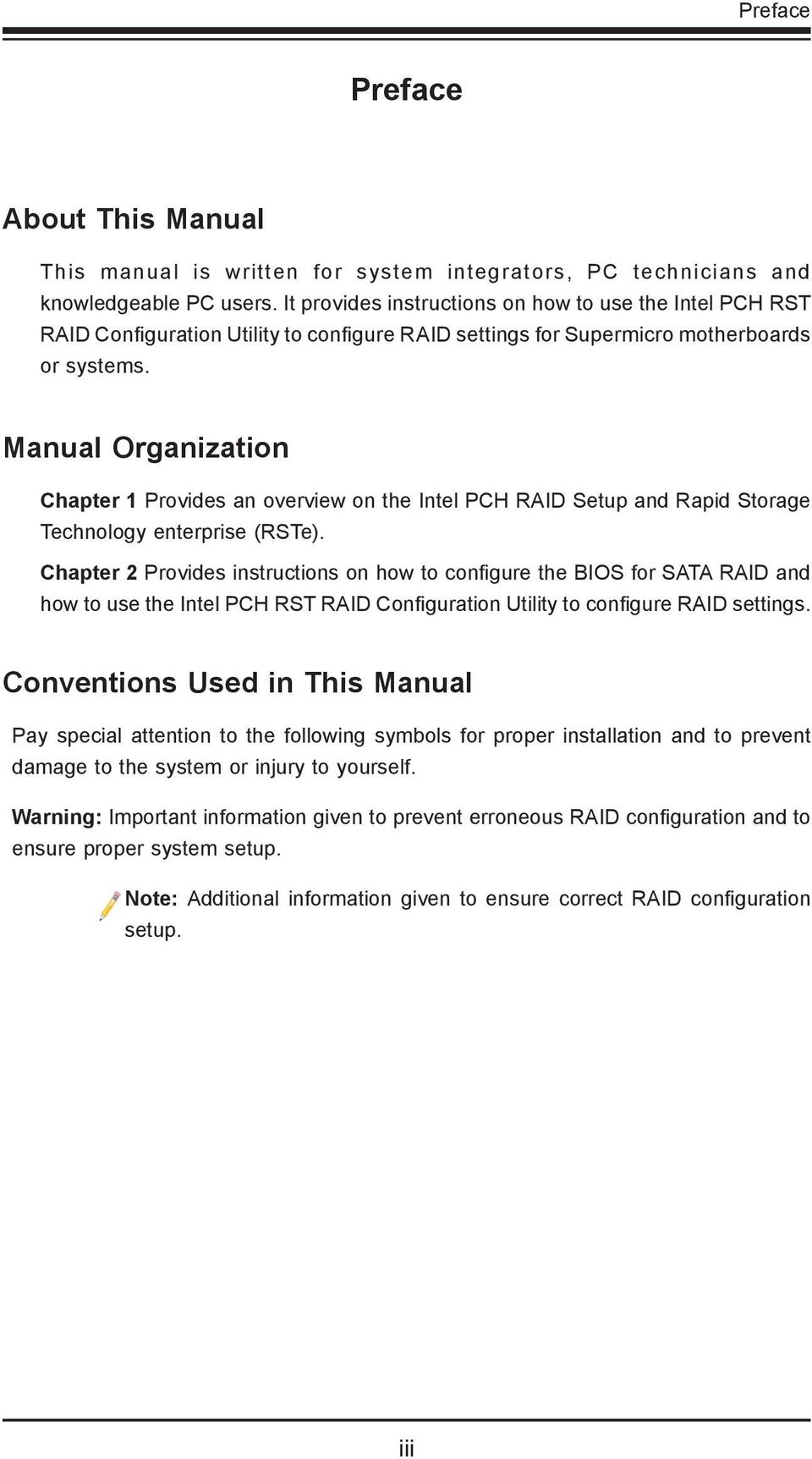 Manual Organization Chapter 1 Provides an overview on the Intel PCH RAID Setup and Rapid Storage Technology enterprise (RSTe).