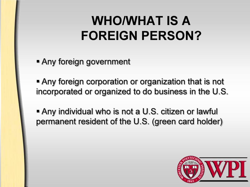 that is not incorporated or organized to do business in the U.S.