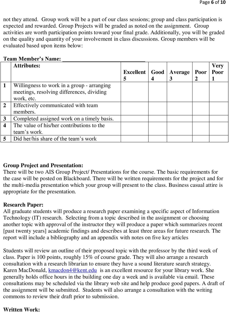 Group members will be evaluated based upon items below: Team Member s Name: Attributes: Excellent 5 1 Willingness to work in a group - arranging meetings, resolving differences, dividing work, etc.