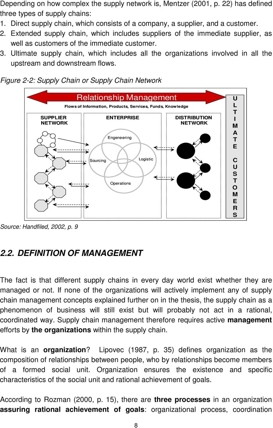 Figure 2-2: Supply Chain or Supply Chain Network Relationship Management Flows of Information, Products, Services, Funds, Knowledge SUPPLIER NETWORK ENTERPRISE DISTRIBUTION NETWORK Engeneering U L T