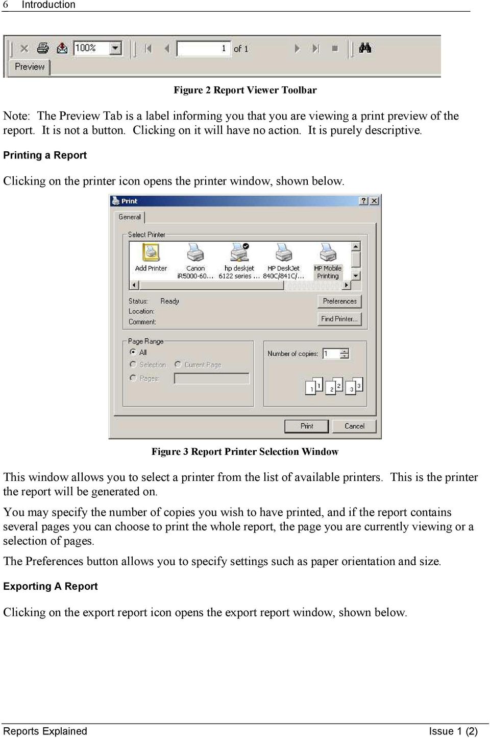 Figure 3 Report Printer Selection Window This window allows you to select a printer from the list of available printers. This is the printer the report will be generated on.