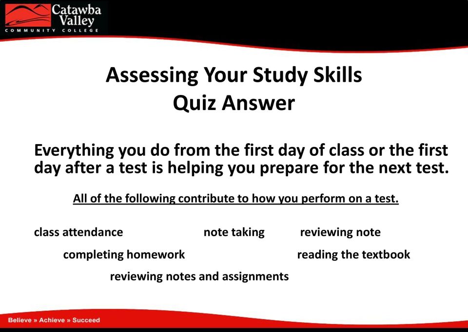 All of the following contribute to how you perform on a test.