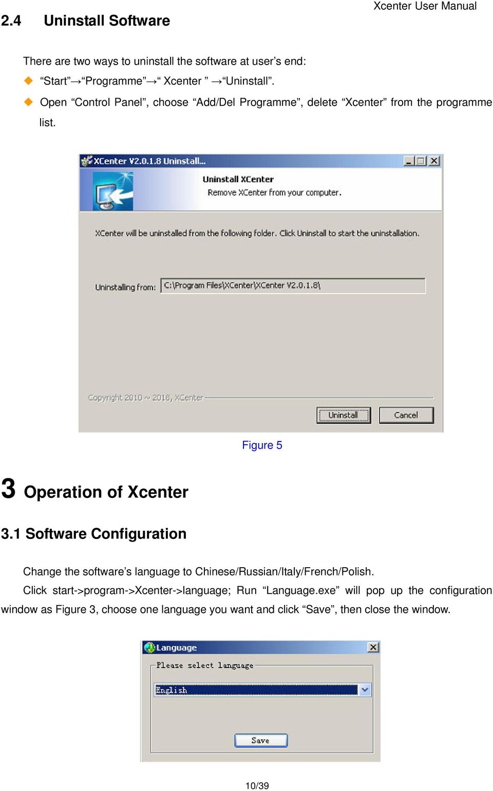 1 Software Configuration Change the software s language to Chinese/Russian/Italy/French/Polish.