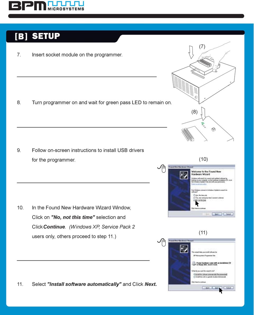 Follow on-screen instructions to install USB drivers for the programmer. (10) 10.