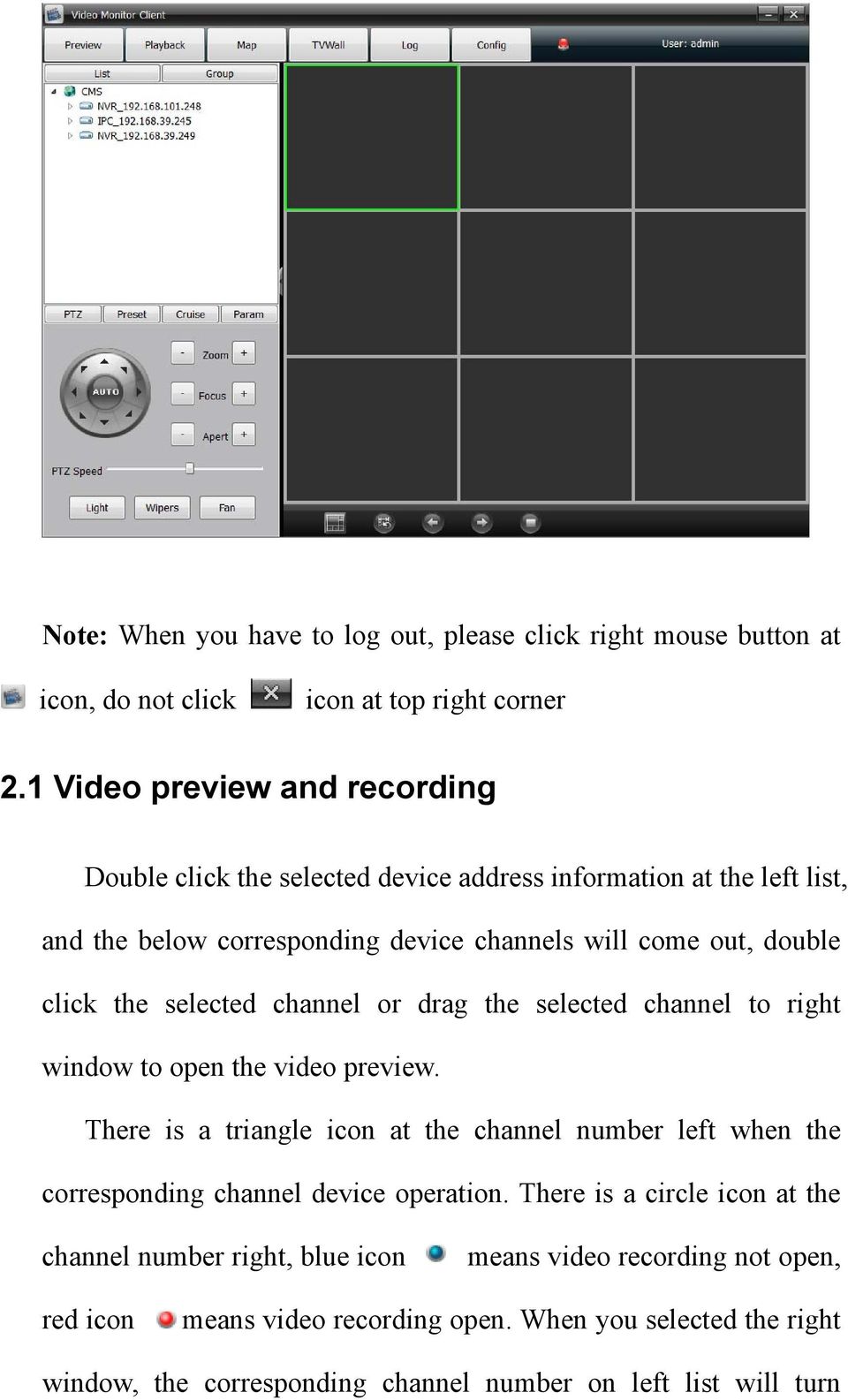 the selected channel or drag the selected channel to right window to open the video preview.
