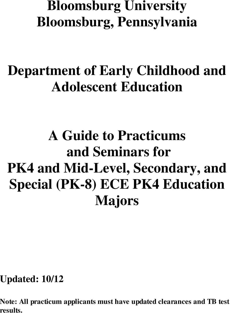 Mid-Level, Secondary, and Special (PK-8) ECE PK4 Education Majors Updated: