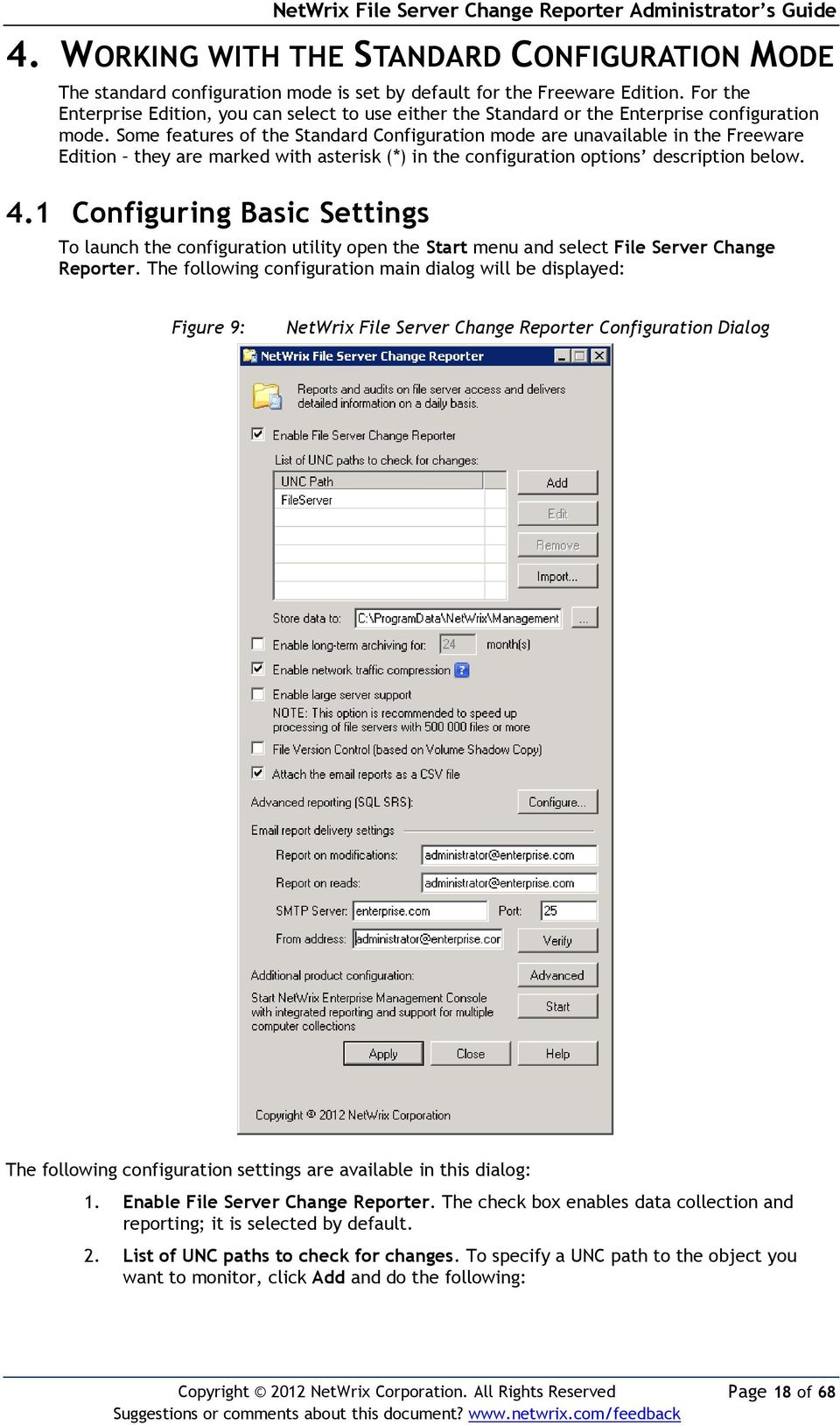Some features of the Standard Configuration mode are unavailable in the Freeware Edition they are marked with asterisk (*) in the configuration options description below. 4.