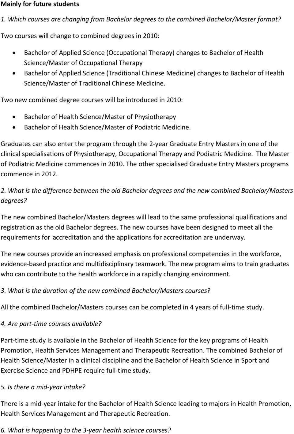 Science (Traditional Chinese Medicine) changes to Bachelor of Health Science/Master of Traditional Chinese Medicine.