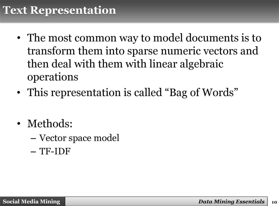 with linear algebraic operations This representation is called Bag