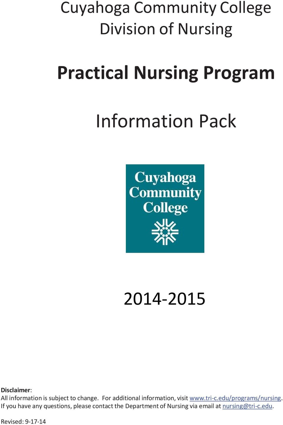For additional information, visit www.tri c.edu/programs/nursing.