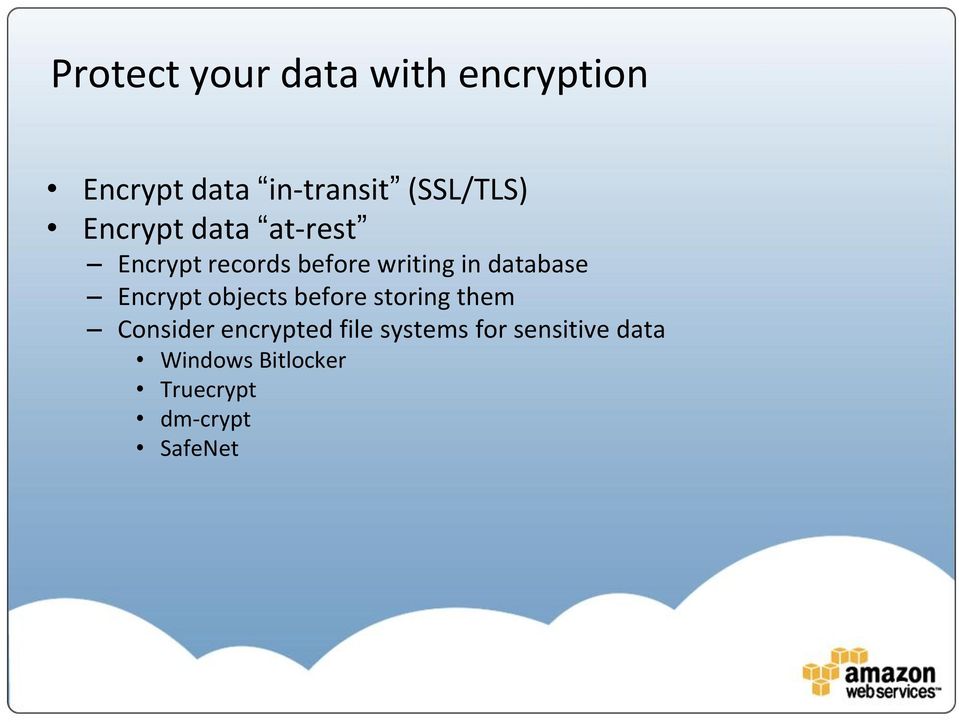database Encrypt objects before storing them Consider encrypted