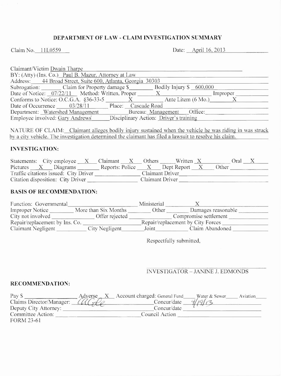 ) X Date of Occurrence 03/28/11 Place: Cascade Road Department: Watershed Management Bureau: Management Office: Employee involved: Gary Andrews Disciplinary Action: Driver's training NATURE OF CLAIM: