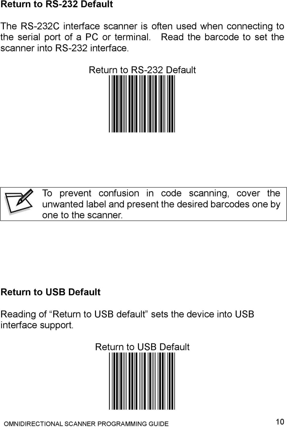 Read the barcode to set the scanner into RS-232 interface.