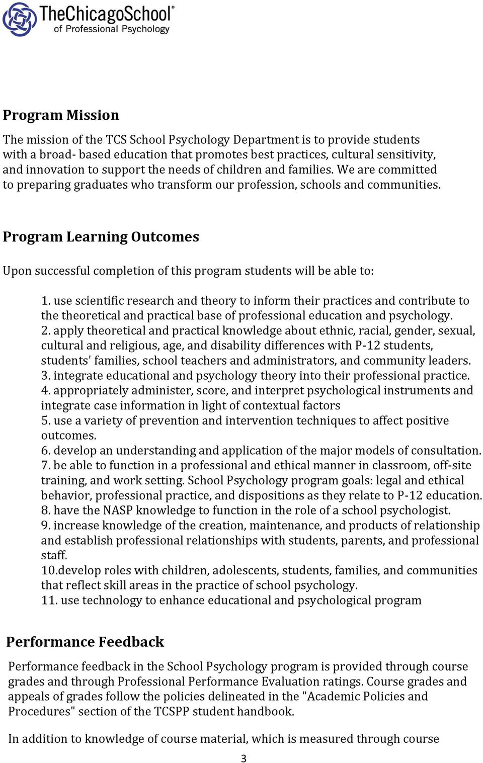 Program Learning Outcomes Upon successful completion of this program students will be able to: 1.