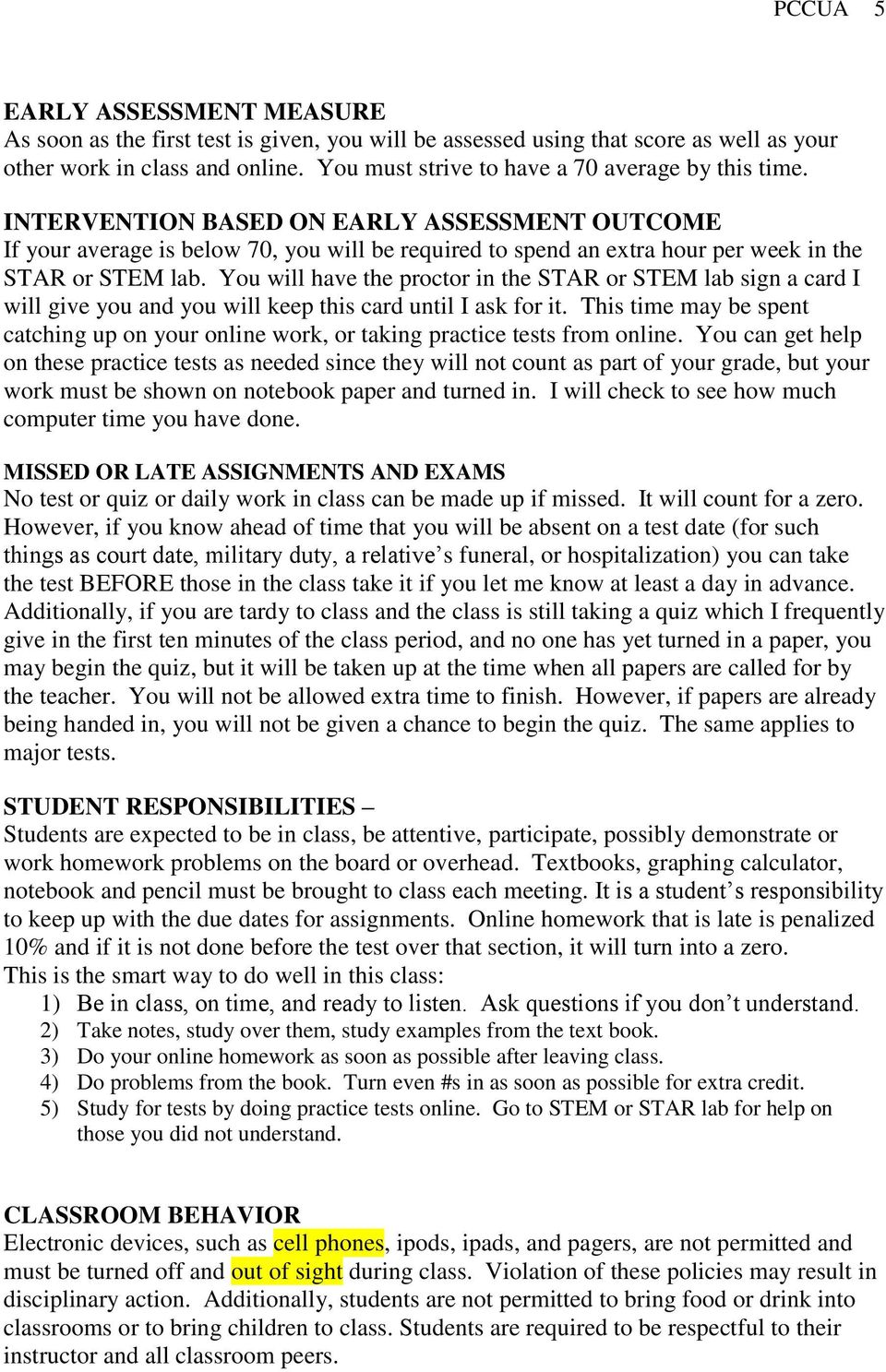 INTERVENTION BASED ON EARLY ASSESSMENT OUTCOME If your average is below 70, you will be required to spend an extra hour per week in the STAR or STEM lab.