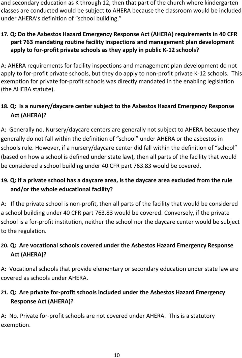 Q: Do the Asbestos Hazard Emergency Response Act (AHERA) requirements in 40 CFR part 763 mandating routine facility inspections and management plan development apply to for-profit private schools as