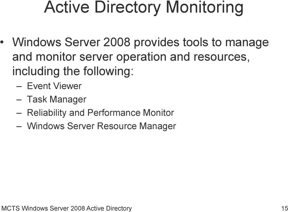 following: Event Viewer Task Manager Reliability and Performance