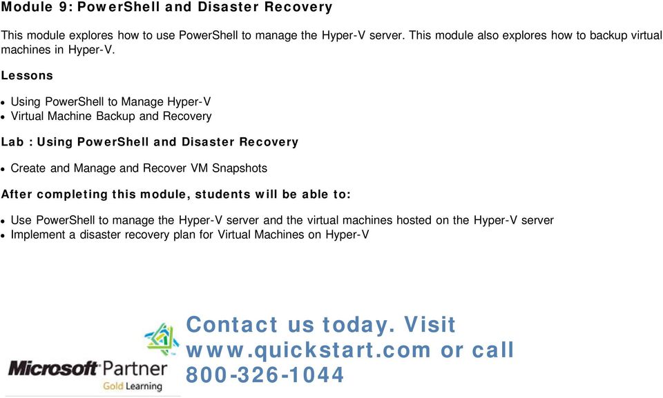 Using PowerShell to Manage Hyper-V Virtual Machine Backup and Recovery Lab : Using PowerShell and Disaster Recovery Create and Manage and