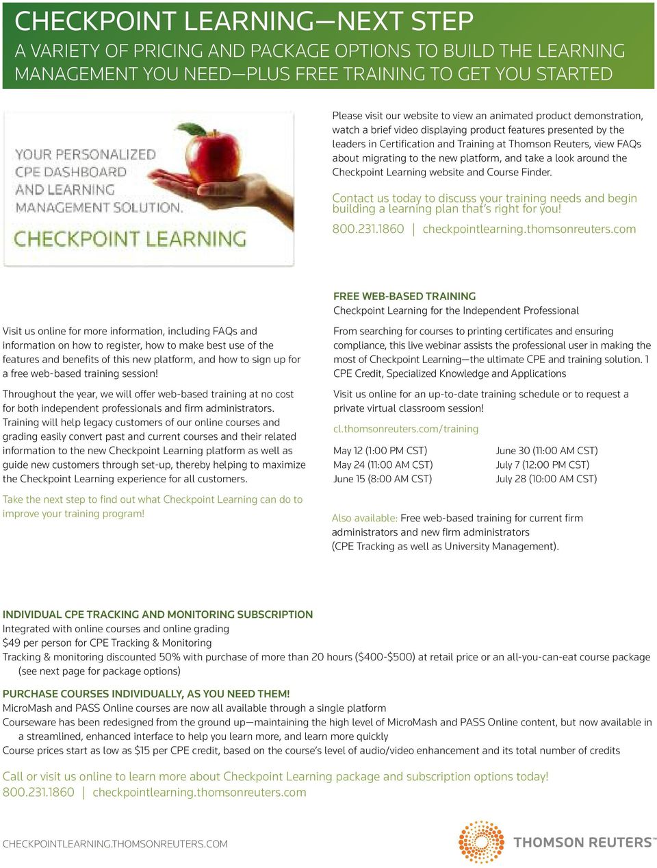 take a look around the Checkpoint Learning website and Course Finder. Contact us today to discuss your training needs and begin building a learning plan that s right for you! 800.231.